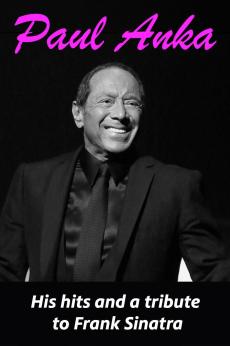 Paul Anka: His Hits and a Tribute to Frank Sinatra: show-poster2x3