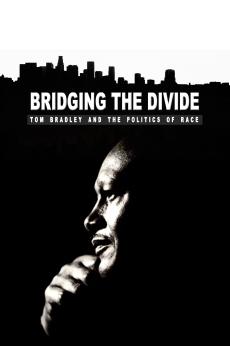 Bridging the Divide: Tom Bradley and the Politics of Race: show-poster2x3