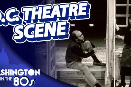 How the DC Theatre Scene Exploded in the 1980s: asset-mezzanine-16x9